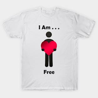 I Am . . . Free T-Shirt